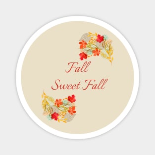 Fall Sweet Fall Autumn Design Magnet